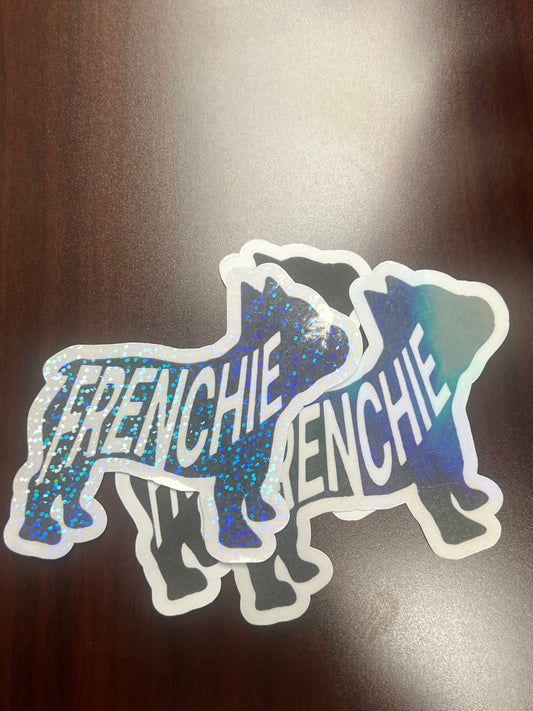 Frenchie sticker, French bulldog, water bottle sticker, Waterproof sticker, laptop sticker, funny sticker, holographic sticker, easy peel